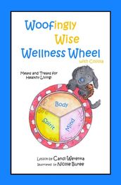 Woofingly Wise Wellness Wheel with Coliola