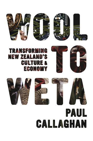 Wool to Weta - Paul Callaghan