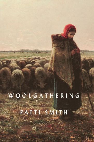 Woolgathering - Ms Patti Smith