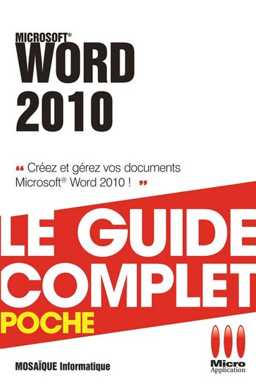 Word 2010 - Le guide complet - Mosaique Informatique