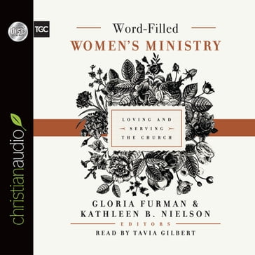 Word-Filled Women's Ministry - Gloria Furman - Kathleen B. Nielson