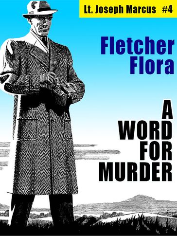A Word For Murder: Lt. Joseph Marcus #4 - Fletcher Flora