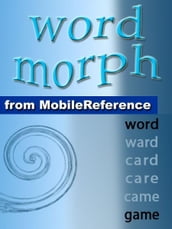 Word Morph Volume 1: Transform The Starting Word One Letter At A Time Until You Spell The Ending Word (Mobi Games)