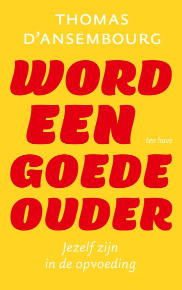 Word een goede ouder - Thomas d