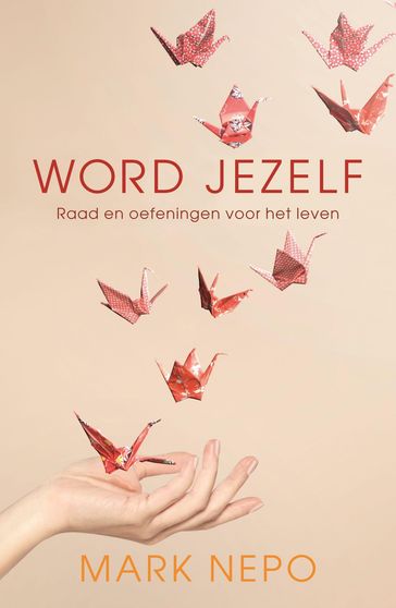 Word jezelf - Mark Nepo