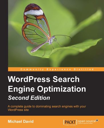 WordPress Search Engine Optimization - Second Edition - Michael David