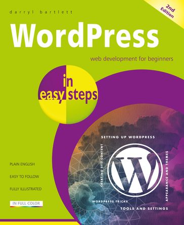 WordPress in easy steps, 2nd edition - Darryl Bartlett