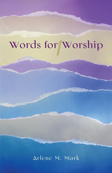 Words For Worship - Arlene M Mark