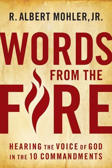 Words From the Fire - Jr. R. Albert Mohler