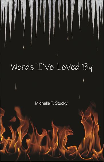 Words I've Loved By - Michelle T. Stucky