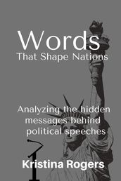 Words That Shape Nations