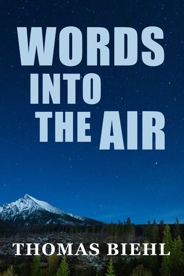 Words into the Air - Thomas Biehl