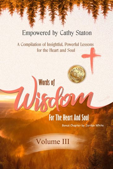 Words of Wisdom for the Heart and Soul - Cathy Staton - Markeza C Davis - Madelene F Beard