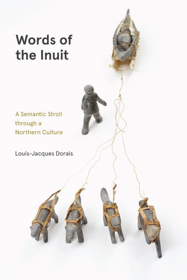 Words of the Inuit - Lisa Koperqualuk - Louis-Jacques Dorais