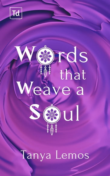 Words that Weave a Sou - Tanya Lemos