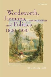Wordsworth, Hemans, and Politics, 18001830