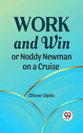 Work And Win Or, Noddy Newman On A Cruise