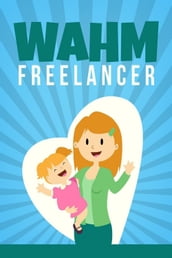 Work At Home Mom FREELANCER!