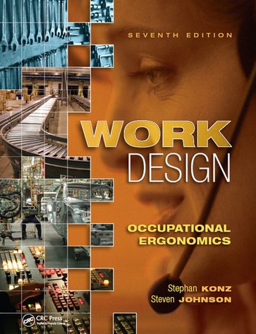 Work Design: Occupational Ergonomics - Stephan Konz