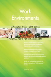 Work Environments A Complete Guide - 2019 Edition