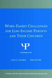 Work-Family Challenges for Low-Income Parents and Their Children