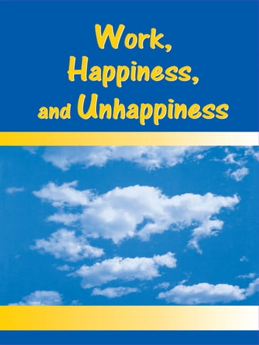 Work, Happiness, and Unhappiness - Peter Warr