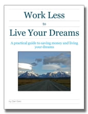 Work Less to Live Your Dreams