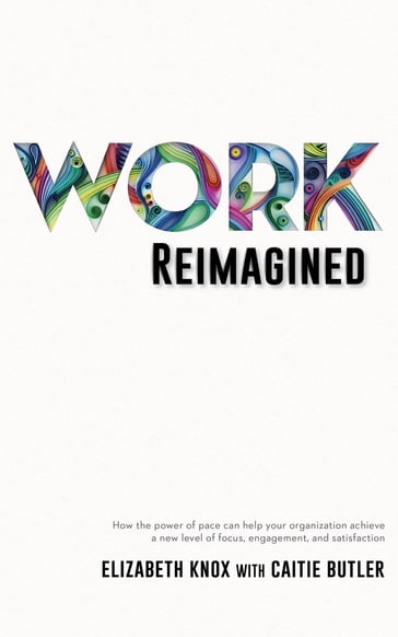 Work Reimagined - Elizabeth Knox