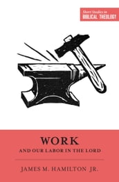 Work and Our Labor in the Lord