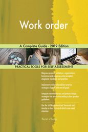 Work order A Complete Guide - 2019 Edition