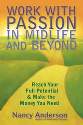 Work with Passion in Midlife & Beyond