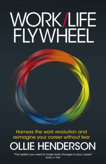 Work/Life Flywheel - Ollie Henderson