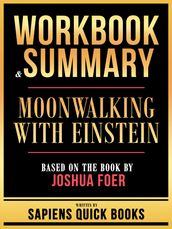 Workbook & Summary - Moonwalking With Einstein - Based On The Book By Joshua Foer