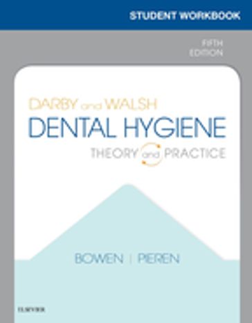 Workbook for Darby & Walsh Dental Hygiene - Jennifer A Pieren - RDH - BSAS - MS