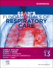 Workbook for Egan s Fundamentals of Respiratory Care