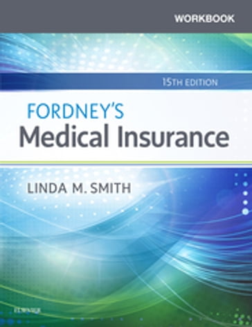 Workbook for Fordney's Medical Insurance- E-Book - Linda M. Smith - CPC - CPC-1 - CEMC - PCS - CMBS