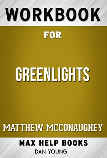 Workbook for Greenlights by Matthew McConaughey (Max Help Workbooks) - MaxHelp Workbooks