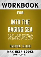 Workbook for Into the Raging Sea: Thirty-Three Mariners, One Megastorm, and the Sinking of El Faro (Max-Help Books)