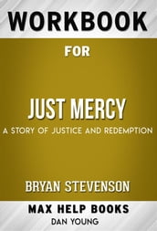 Workbook for Just Mercy: A Story of Justice and Redemption (Max-Help Workbooks)