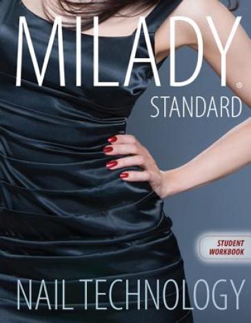 Workbook for Milady Standard Nail Technology, 7th Edition - Milady