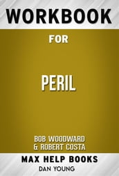Workbook for Peril by Bob Woodward (Max Help Workbooks)