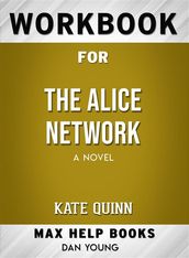 Workbook for The Alice Network: A Novel by Kate Quinn