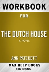 Workbook for The Dutch House: A Novel (Max-Help Workbooks)