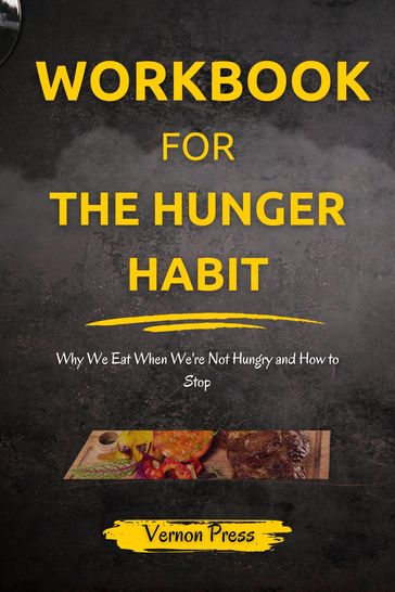 Workbook for The Hunger Habit by Judson Brewer - Vernon Press