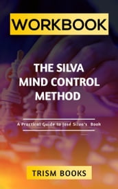 Workbook for The Silva Mind Control Method