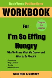 Workbook for I m So Effing Hungry