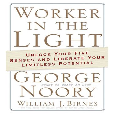 Worker in the Light - George Noory - William J. Birnes