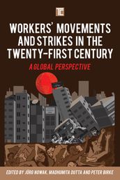 Workers  Movements and Strikes in the Twenty-First Century