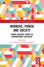 Workers, Power and Society