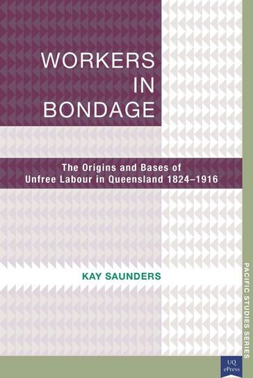 Workers in Bondage - Kay Saunders